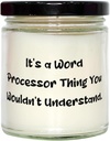It's a Word Processor Thing You Wouldn't. Word Processor Scent Candle, Nice Word Processor Gifts, for Friends from Boss, Scented Candles, Candle Gift Set, Gift for her, Luxury Candles, Soy Candles,