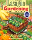 Lasagna kertészkedés: A Bountious Gardens új rétegezési rendszere: Nincs ásás, nincs rágás, nincs nedvesség, nincs tréfa!